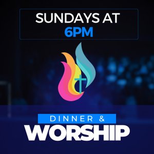 Worship & Dinner at 6:00pm in bold type on a dark blue background
