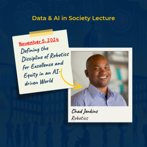Promotional graphic for Defining the Discipline of Robotics for Excellence and Equity in an AI-driven World lecture by Chad Jenkins