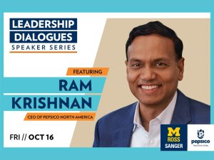 Promotional graphic for the Leadership Dialogues Speaker Series featuring Ram Krishnan, CEO of PepsiCo North America, on Friday, October 16. The graphic includes a headshot of Krishnan and Sanger Leadership Center, Michigan Ross, and PepsiCo branding.