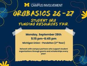 Navy blue promotional graphic for 'OrgBasics 26-27: Student Org Funding Resources Fair,' hosted by University Unions Campus Involvement at the University of Michigan. Text on a tan taped-paper note reads: Monday, September 28th, 5:15 pm-6:45 pm, Michigan Union - Pendleton (2nd floor). Network with campus partners who support student organizations through grants and scholarships every year! The design features decorative squiggly line doodles in yellow and red, small flower and circle accents, and the University of Michigan Block M logo in the top center.