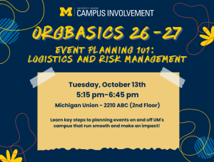Navy blue promotional graphic for 'OrgBasics 26-27: Event Planning 101: Logistics and Risk Management,' hosted by University Unions Campus Involvement at the University of Michigan. Text on a tan taped-paper note reads: Tuesday, October 13th, 5:15 pm-6:45 pm, Michigan Union - 2210 ABC (2nd Floor). Learn key steps to planning events on and off UM's campus that run smooth and make an impact! The design features decorative squiggly line doodles in yellow and red, small flower and circle accents, and the University of Michigan Block M logo in the top center
