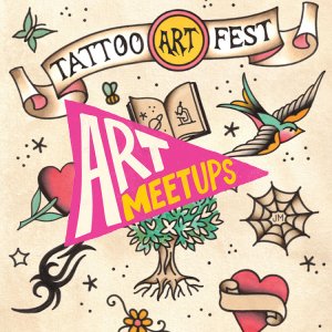 Text: Tattoo Art Fest, with images of tattoos, and a pink flag that says "Art Meetup"