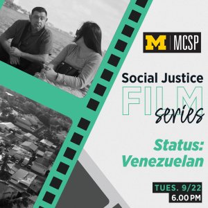 Status: Venezuelan poster image, including a photo of a man and a woman talking and an aerial image of houses, accompanied by the words "Social Justice Film Series" and "Status: Venezuelan"