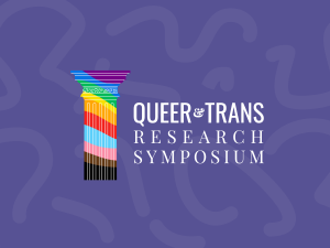 Purple background with rainbow pillar -  Queer and Trans Research Symposium