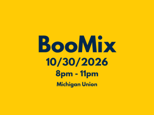 An event graphic with a solid yellow background features dark blue text centered from top to bottom reading "BooMix," "10/30/2026," "8pm - 11pm," and "Michigan Union."