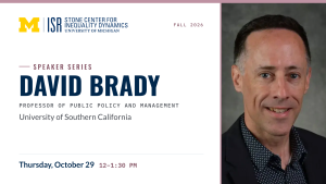 Fall 2026 Stone Center Speaker Series event graphic featuring David Brady, professor of public policy and management at the University of Southern California. Thursday, October 29, from 12 to 1:30 p.m.