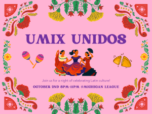 Pink promotional graphic for 'UMix Unidos' in bold purple text. Text reads: Join us for a night of celebrating Latin culture! October 2nd, 8pm-11pm @Michigan League. The design features an illustration of three women in colorful traditional dresses dancing, maracas, empanadas, and ornate folk-art style floral and papel picado-inspired border decorations in red, yellow, and green