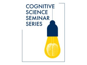 Cognitive Science Seminar Series