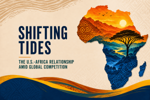 Graphic titled Shifting Tides: The U.S.-Africa Relationship Amid Global Competition, featuring a map of Africa filled with sunset and landscape imagery