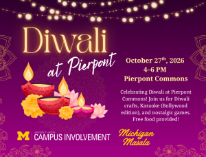 A purple graphic flyer advertises "Diwali at Pierpont" on October 27th, 2026 from 4–6 PM at Pierpont Commons, inviting viewers to "Join us for Diwali crafts, Karaoke (Bollywood edition), and nostalgic games. Free food provided!", presented by University Unions Campus Involvement and Michigan Masala alongside lit diyas, flowers, hanging string lights, and mandala patterns.