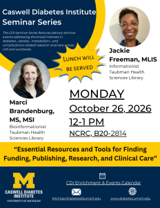 CDI Seminar Series flyer featuring Marci Brandenburg, MS, MSI, and Jackie Freeman, MLIS, of the Taubman Health Sciences Library, presenting “Essential Resources and Tools for Finding Funding, Publishing, Research, and Clinical Care” on Monday, October 26, 2026, from 12–1 p.m. at NCRC B20-2814. Lunch will be served.