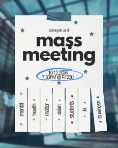 ASIB Mass Meeting at Ross School of Business room R1230 starting time: 7:30PM.