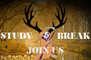 Study break, join us, and a skeleton with antlers hold a scythe.