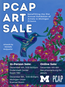 Flyer for the PCAP Art Sale benefiting the 31st Annual Exhibition of Artists in Michigan Prisons.  Artwork features hummingbird.