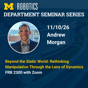 Robotics Department Seminar Series - Andrew Morgan