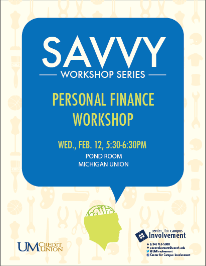 personal finance workshop on 2/12 at 5:30 in Michigan union