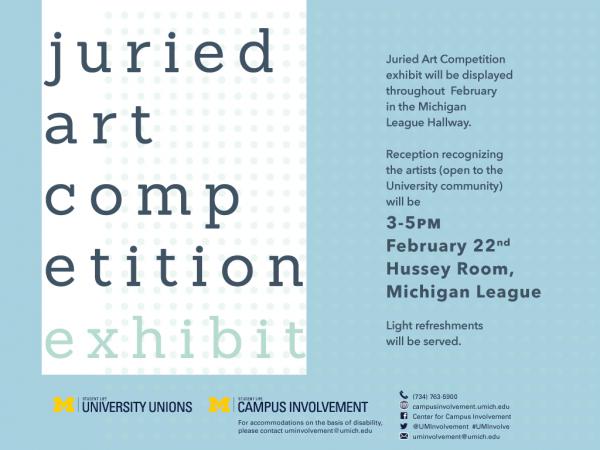 Juried Art Awards 2/22 3-5PM Michigan League