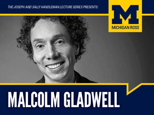 The Joseph and Sally Handleman Lecture Series Presents: Malcolm Gladwell