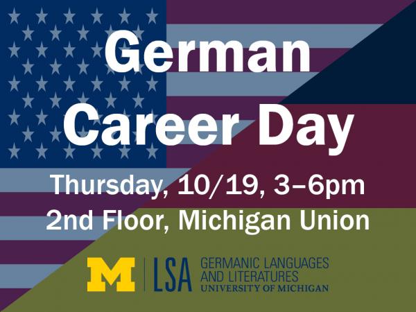 German Career Day 10/19/17 3-6pm 2nd floor michigan union