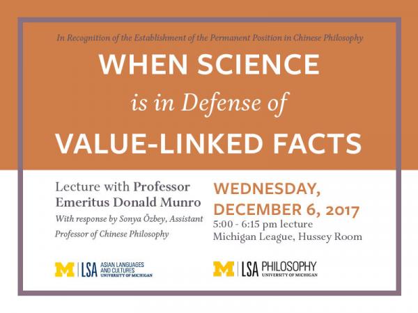When Science Is In Defense Of Value Linked Facts Professor Emeritus Donald Munro University Of Michigan U M Lsa Asian Languages And Cultures