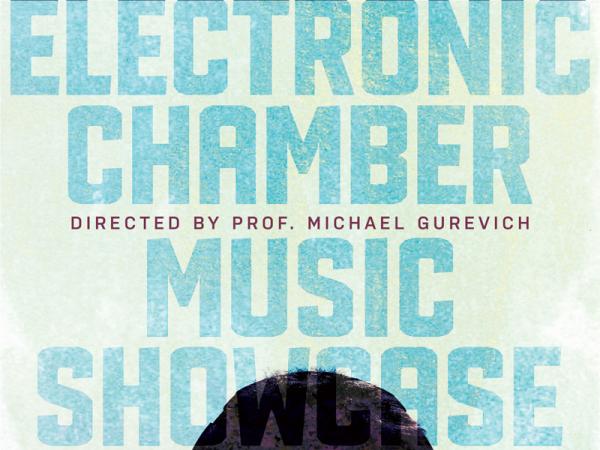 Electronic Chamber Music Showcase