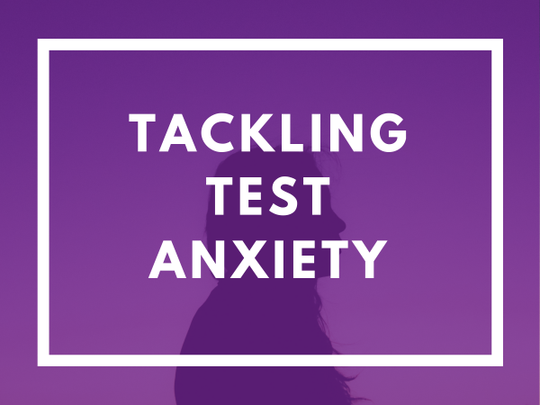 Tackling Test Anxiety