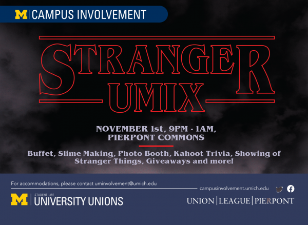 Image is an ad for Stranger UMix. It reads "Stranger UMix, November 1, 9 pm - 1 am, Pierpont Commons. Buffet, slime making, photo booth, Kahoot trivia, showing of Stranger Things, giveaways, and more!"