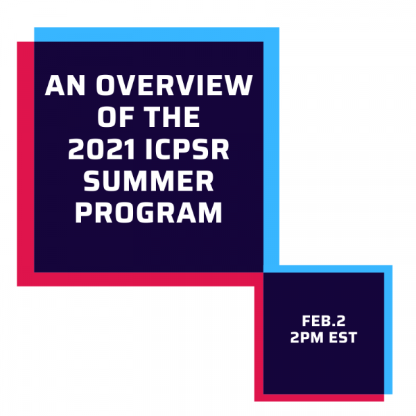 Announcement of ICPSR Summer Program overview webinar