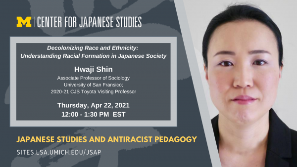 Hwaji Shin, Associate Professor of Sociology, University of San Francisco; and the 2020-21 CJS Toyota Visiting Professor