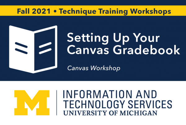 Setting Up Your Canvas Gradebook: ITS Teaching Online Technique Training Workshop