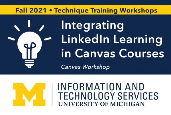 Integrating LinkedIn Learning in Canvas Courses: ITS Teaching Online Technique Training Workshop