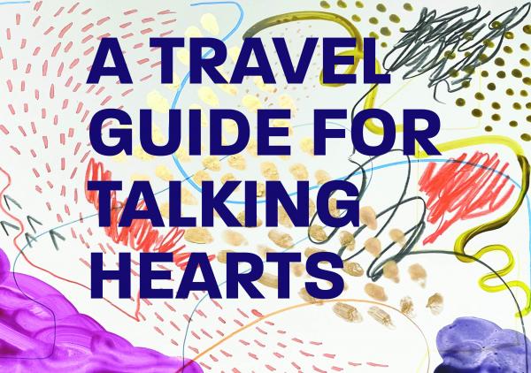 A Travel Guide for Talking Hearts