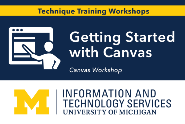Getting Started With Canvas: ITS Teaching Online Technique Training Workshop
