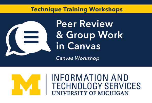 Peer Review and Group Work in Canvas: ITS Teaching Online Technique Training Workshop