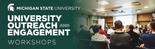 MSU University Outreach and Engagement workshops logo
