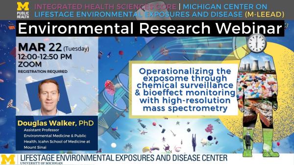 Dr. Douglas Walker (Mt. Sinai) presents the M-LEEaD Environmental Research Seminar
