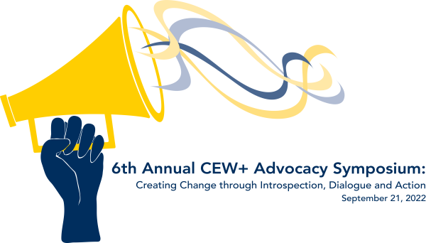 Hand holding megaphone with the words CEW+ Advocacy Symposium: Creating Change through Introspection, Dialogue & Action
