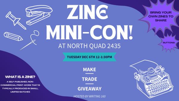 Flyer for the 12/6 Zine Mini-Con in North Quad's Space 2435 from noon to 1:30 PM
