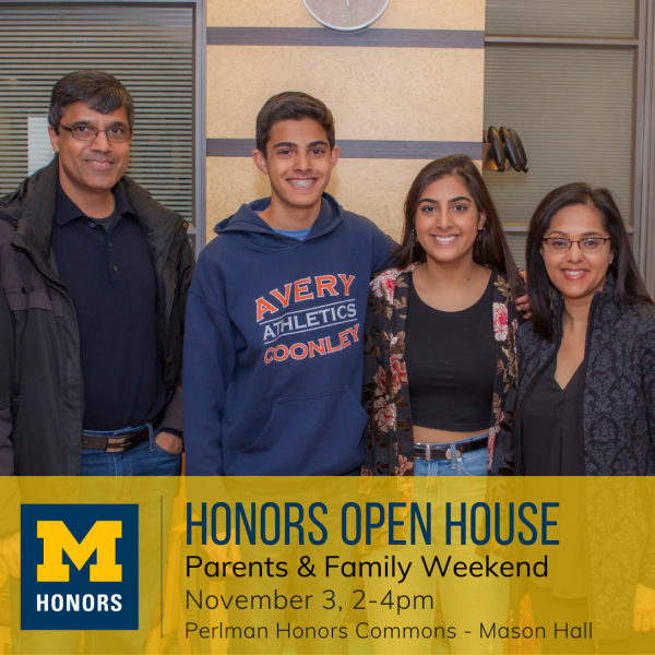 LSA Honors Parents & Family Open House, Friday Nov. 3, 2-4pm.