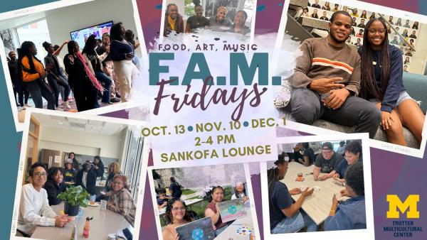 FAM Fridays Flyer with event details. 6 photos of BIPOC students at past FAM Friday events. One photo includes a group dancing. Second photo has a group of students smiling. Third photo has two student staff smiling. Fourth photo is of a group of student smiling. Fifth photo is of three students showing their painted canvases. Sixth photo is of students playing card games.