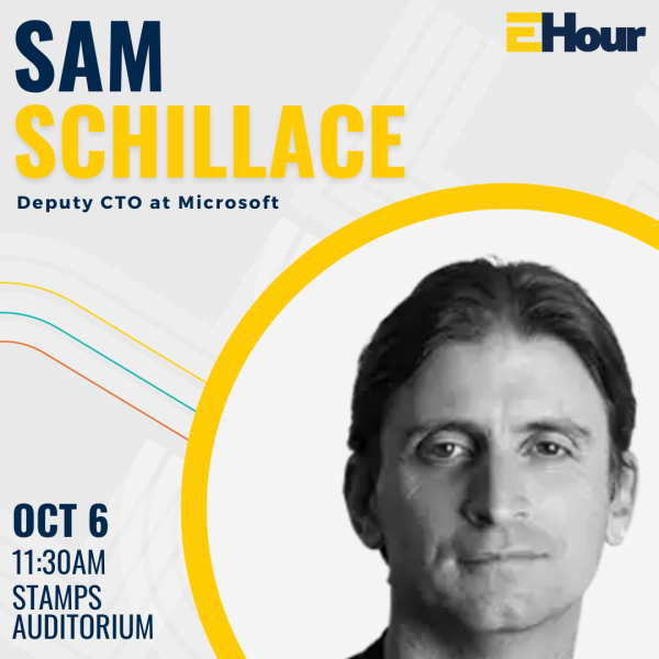Sam Schillace, Deputy CEO of Microsoft. October 6, 11:30AM at Stamps Auditorium
