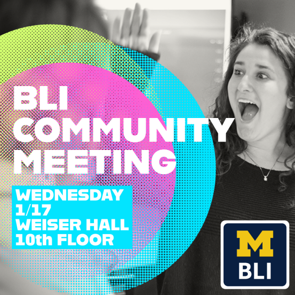 Retro neon circles a top a black and white photo of a student offering a high five. Text: BLI Community Meeting, Wednesday 1/17, 5:30-7 PM, Weiser Hall 10th floor.