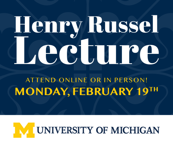 Henry Russel Lecture, Monday, Feb 19th 2024