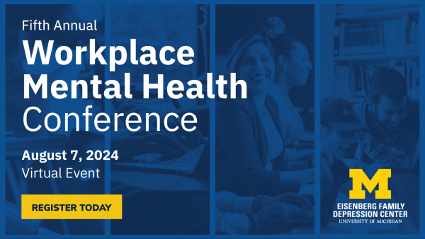 Fifth Annual Workplace Mental Health Conference | August 7, 2024