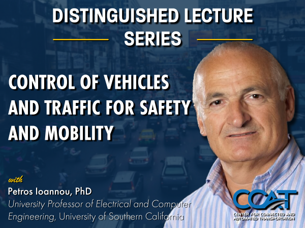 Promotional Banner for CCAT Distinguished Lecture Series with Professor Petros Ioannou which includes their headshot and lecture title.