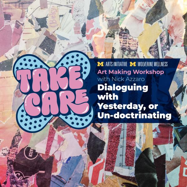 Collage and logo for Take Care workshop: Dialoguing with Yesterday