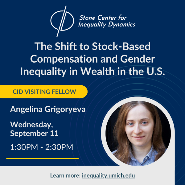 a square image on a blue background that announces CID Visiting Fellow Angelina Grigoryeva's presentation, “The Shift to Stock-Based Compensation and Gender Inequality in Wealth in the United States.” A picture of Angelina is on the right.