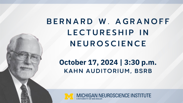 Agranoff Lecture - October 17 @ 3:30 p.m.