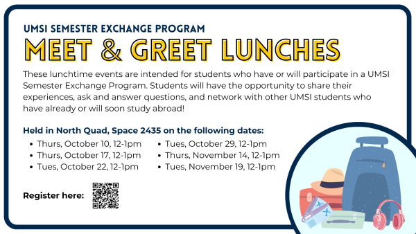 UMSI Semester Exchange Program, Meet and Greet Lunches, short description of the program, list of dates for the lunches, and a QR code for registration