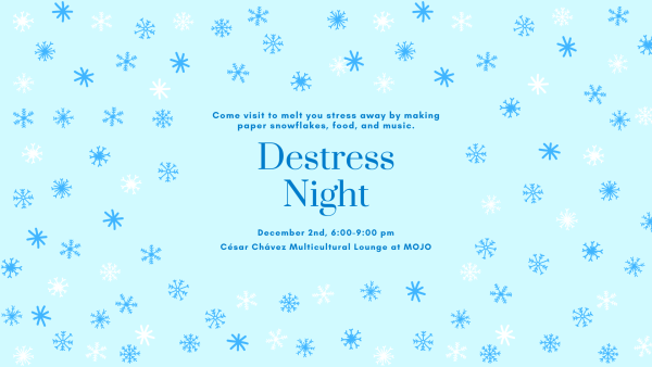 Image with the words stating 'Destress Night' with images of snowflakes surrounding the words